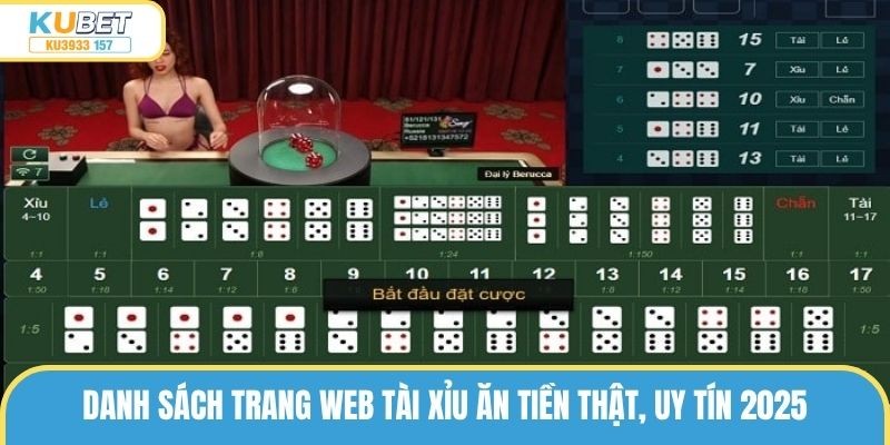 Danh Sách Trang Web Tài Xỉu Ăn Tiền Thật, Uy Tín 2025